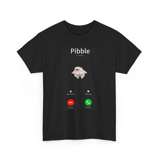 Pibble is Calling Tee